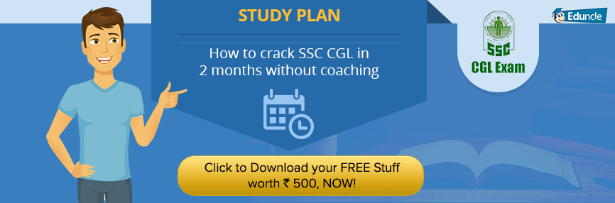 SSC CGL Study Plan SSC CGL Study Plan