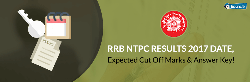 RRB NTPC Results 2017 RRB NTPC Results 2017