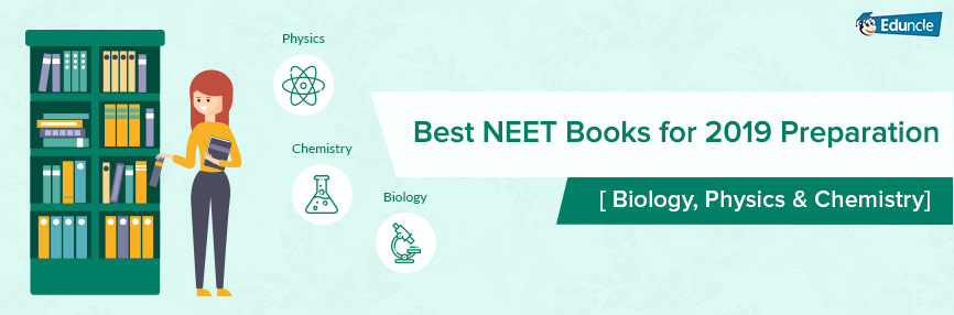 Best NEET Books for 2019 Preparation Best NEET Books for 2019 Preparation