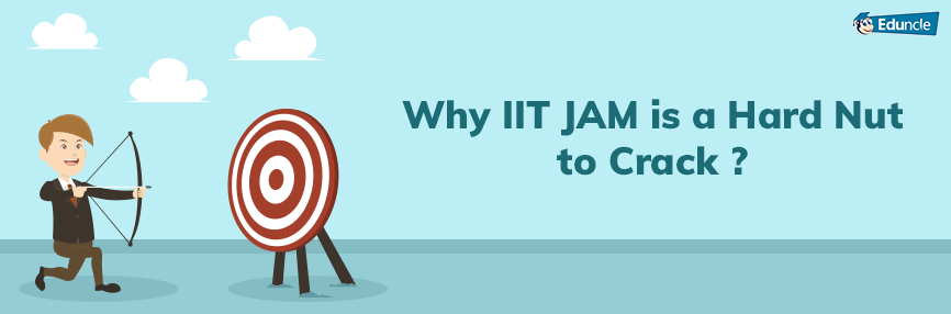 How Difficult is IIT JAM – Reasons Behind Toughest M.Sc Entrance Exam How Difficult is IIT JAM – Reasons Behind Toughest M.Sc Entrance Exam