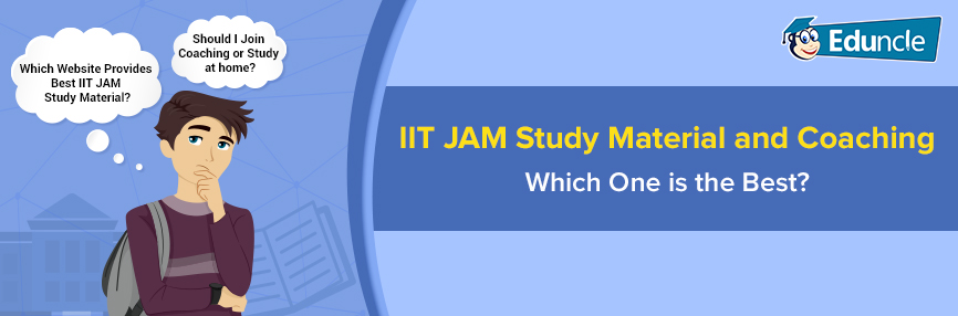 IIT JAM Coaching IIT JAM Coaching and Study Material
