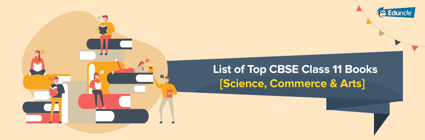 Ncert Other Top Cbse Class 11 Books List For Science Commerce Arts