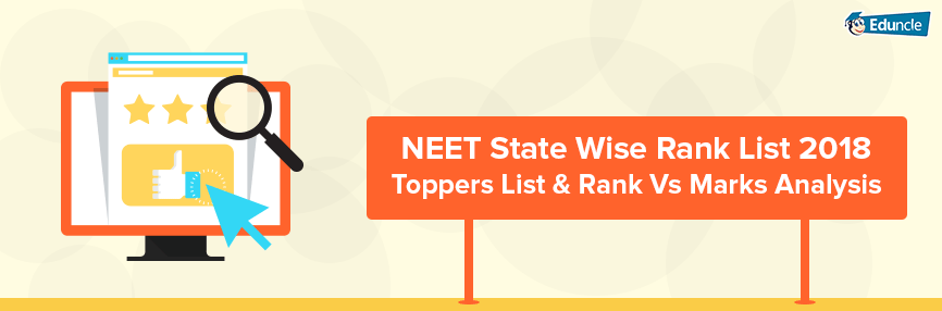 NEET State Wise Toppers List 2018 NEET State Wise Toppers List 2018