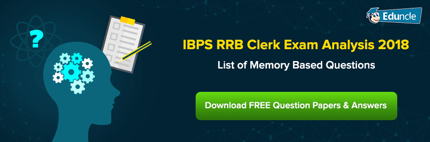 IBPS RRB Clerk Exam Analysis 2018 IBPS RRB Clerk Exam Analysis 2018