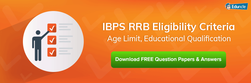 IBPS Eligibility Criteria 2019 IBPS Eligibility Criteria 2019