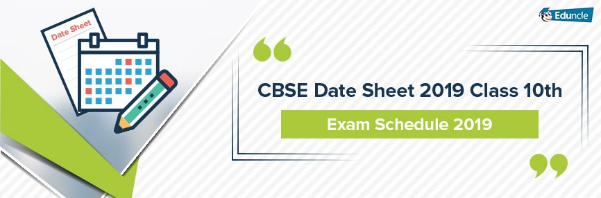 CBSE Class 10 Date Sheet 2019 CBSE Class 10 Date Sheet 2019