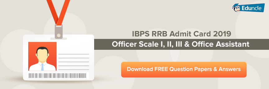IBPS RRB Admit Card 2019 IBPS RRB Admit Card 2019