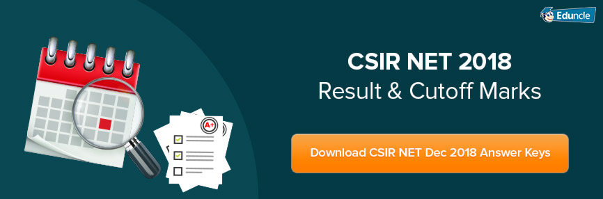 CSIR NET Result and Cut Off for Dec & June 2018 CSIR NET Result and Cut Off for Dec & June 2018