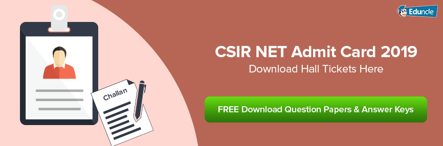 CSIR NET June 2019 Admit Card CSIR NET June 2019 Admit Card