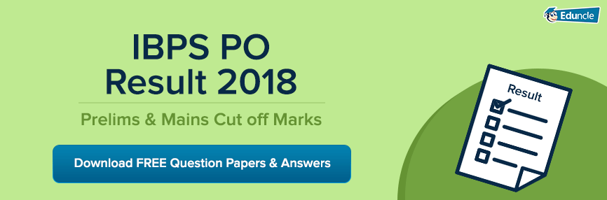 IBPS PO Result 2018 IBPS PO Result 2018