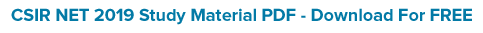 CSIR-NET-2019-Study-Material CSIR-NET-2019-Study-Material-PDF---Download-For-FREE