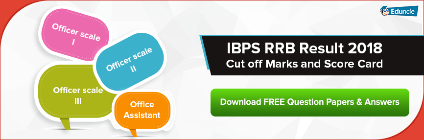 IBPS RRB Result 2018 IBPS RRB Result 2018