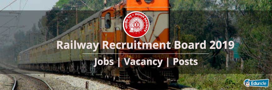 Railway Recruitment Board 2019 Jobs Railway Recruitment Board 2019 Jobs