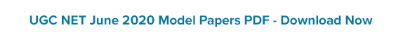 UGC NET June 2020 Model Papers UGC NET June 2020 Model Papers