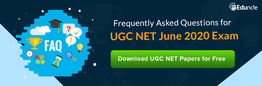 UGC NET FAQs 2020 UGC NET FAQs 2020