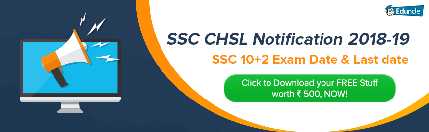 SSC CHSL Notification 2018-19 SSC CHSL Notification 2018-19