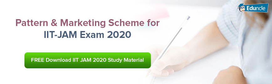 IIT JAM 2020 Exam Pattern IIT JAM 2020 Exam Pattern