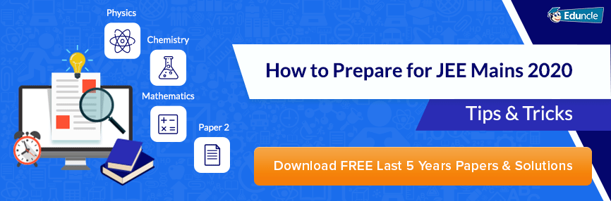 JEE Main Preparation Tips 2020 JEE Main Preparation Tips 2020