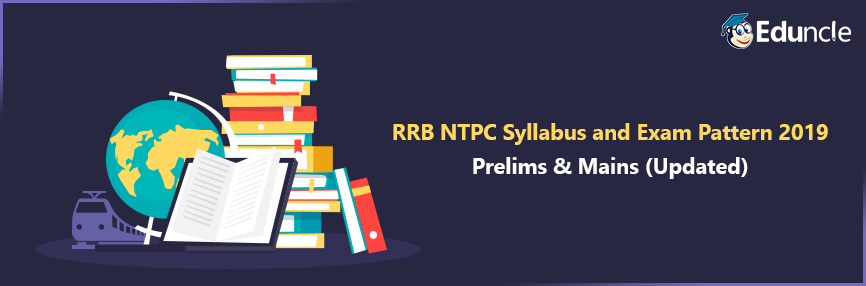 RRB NTPC Syllabus and Exam Pattern RRB NTPC Syllabus and Exam Pattern