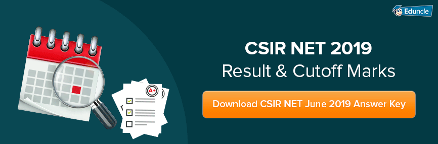 CSIR NET Result and Cut Off for June & Dec 2019 CSIR NET Result and Cut Off for June & Dec 2019