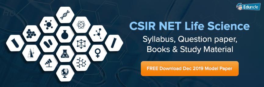 CSIR NET Life Sciences CSIR NET Life Sciences
