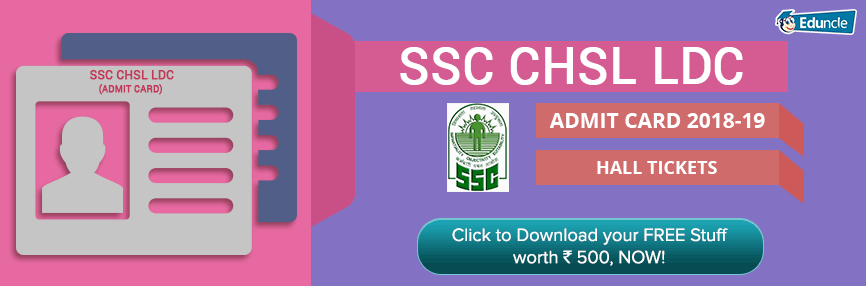 SSC CHSL Admit Card 2018-19 SSC CHSL Admit Card 2018-19