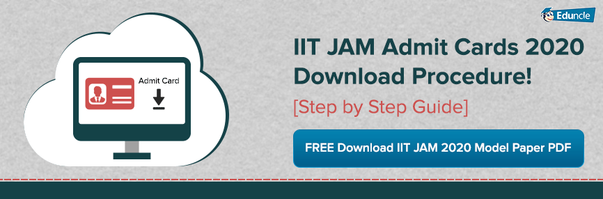 IIT JAM Admit Card 2020 IIT JAM Admit Card 2020