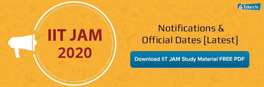 IIT JAM 2020 Notifications IIT JAM 2020 Notifications