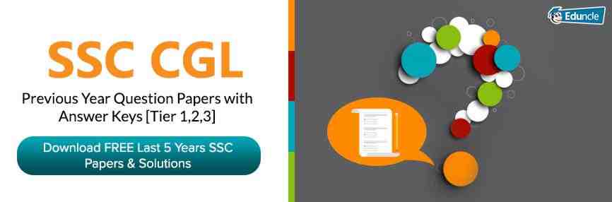 SSC CGL Previous Year Question Papers with Answer Keys [Tier 1, 2, 3]