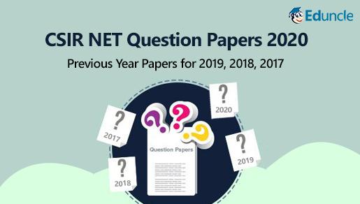 CSIR NET Question Papers 2020, 19, 18, 17- Download PDF