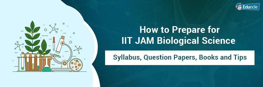 IIT JAM Biological Science