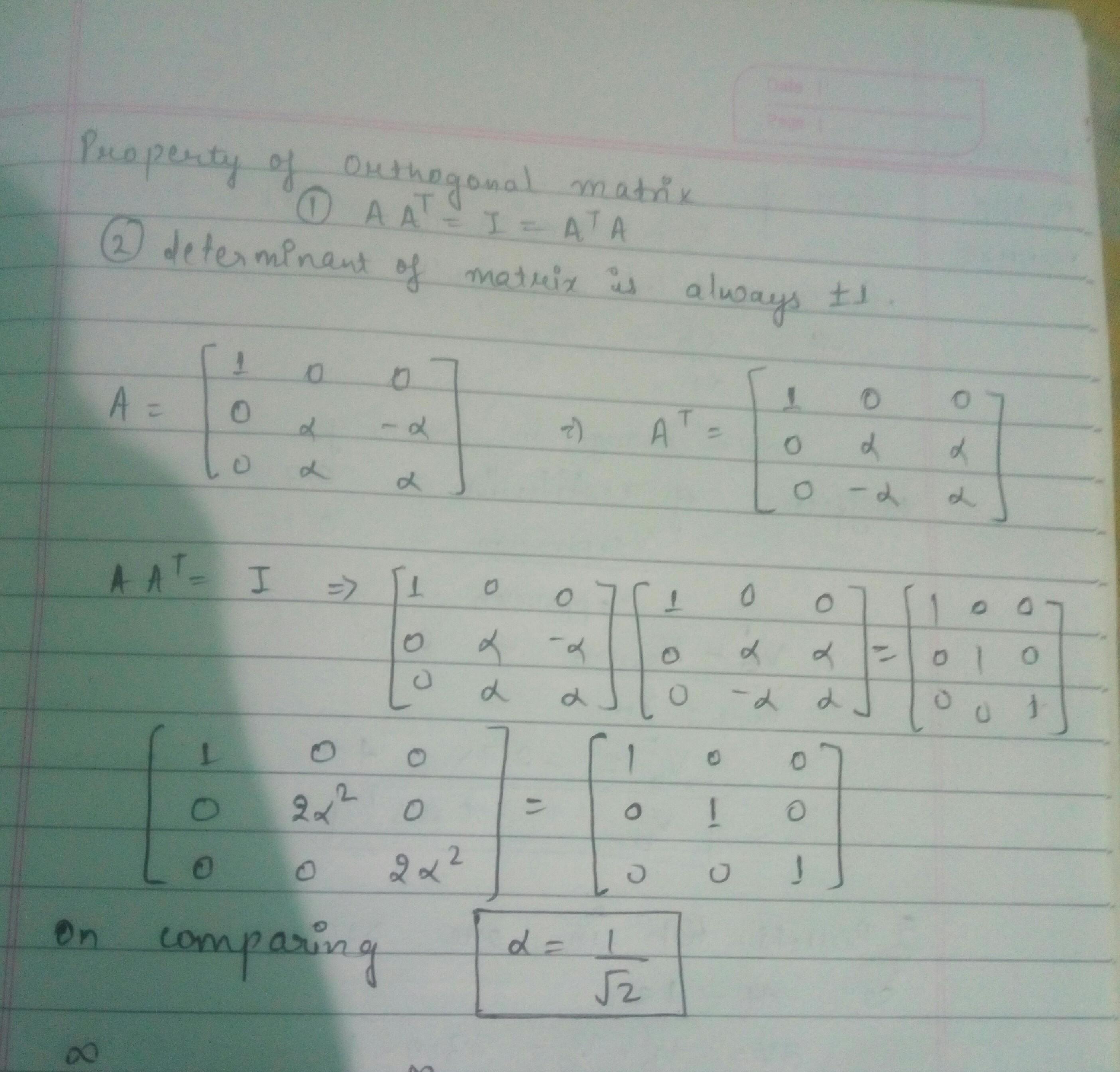 1)what is the property of a orthogonal matrix.\n2)how to calculate the