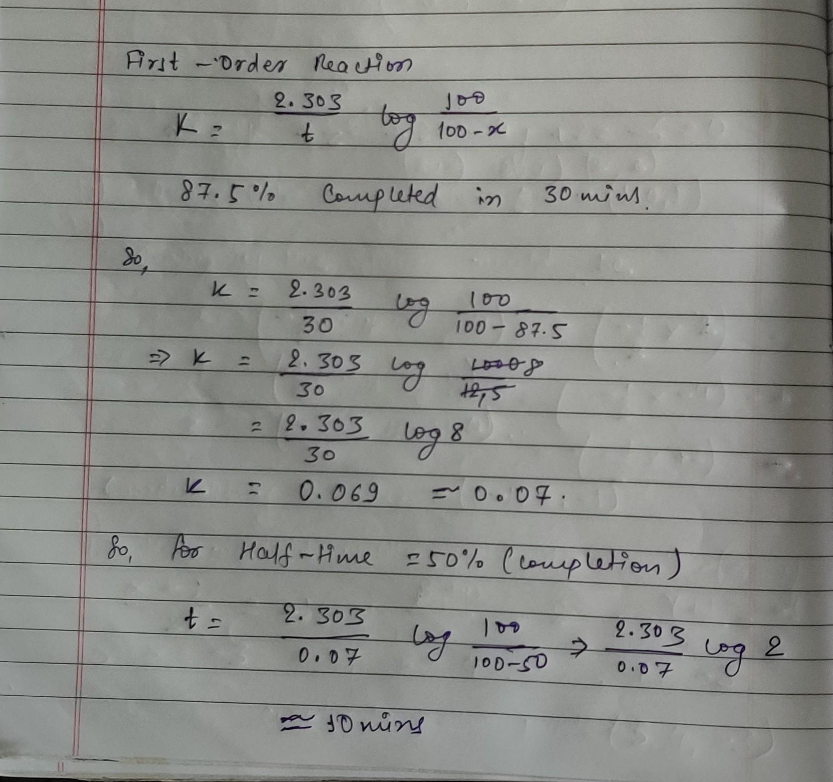 A First Order Reaction Is 87 5 Complete At The End Of 30 Minutes The 