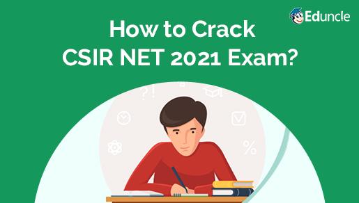 Preparation Tips on How to Crack CSIR NET 2021 Exam with Top AIR