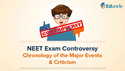 NEET Exam Controversy- Chronology of the Major Events & Criticism