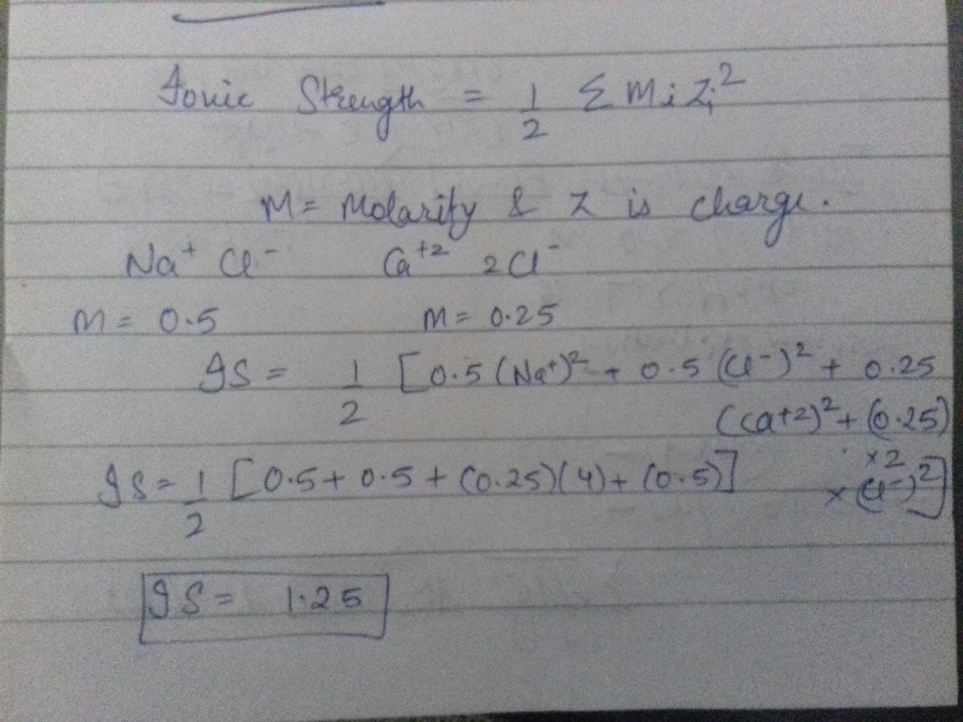 Ionic strength of a solution having 0.5 molal nacl and 0.25 molal cacl