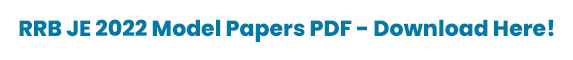 RRB JE 2022 Model Papers PDF RRB JE 2022 Model Papers PDF