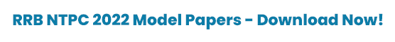 RRB NTPC 2022 Model Papers RRB NTPC 2022 Model Papers