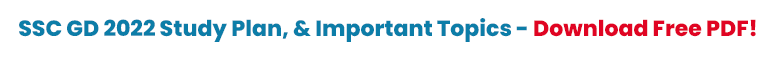 SSC GD Study Plan & Important Topics SSC GD Study Plan & Important Topics