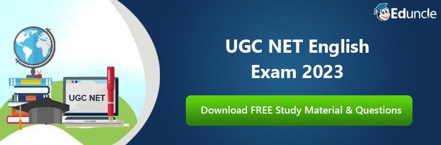 UGC NET English Literature 2023 Syllabus, Study Material & Tips