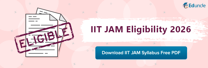 IIT JAM Eligibility ...
