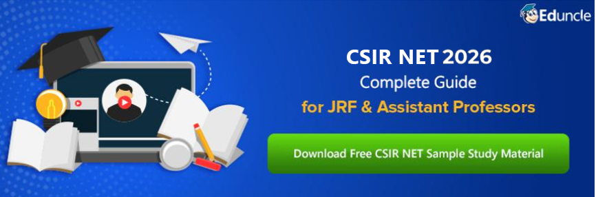CSIR NET 2026 – Result, Exam Dates, Syllabus, Eligibility, Tips!