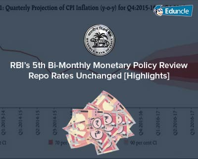 RBI’s 5th Bi-Monthly Monetary Policy Review, Repo Rates Unchanged [Highlights]