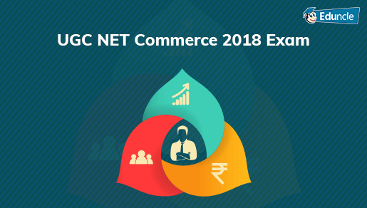 UGC NET Commerce 2019 Syllabus, Books, Question Papers & Experts Tips