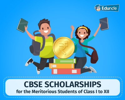 CBSE Scholarships 2019: Eligibility, Application Process, Cash Rewarded