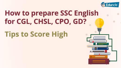How to Prepare SSC English for CGL, CHSL, CPO, GD? Tips to Score High